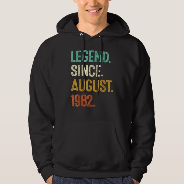 40 Years Old  Legend Since August 1982 40th Birthd Hoodie (Front)