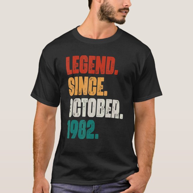 40 Years Old  Legend Since October 1982 40th Birth T-Shirt (Front)