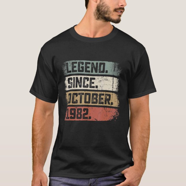 40 Years Old  Legend Since October 1982 40th Birth T-Shirt (Front)