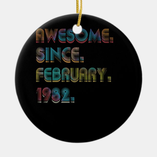 40 Years Old Since February 1982 40th Birthday Ceramic Ornament (Front)