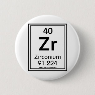 40 Zirconium 6 Cm Round Badge