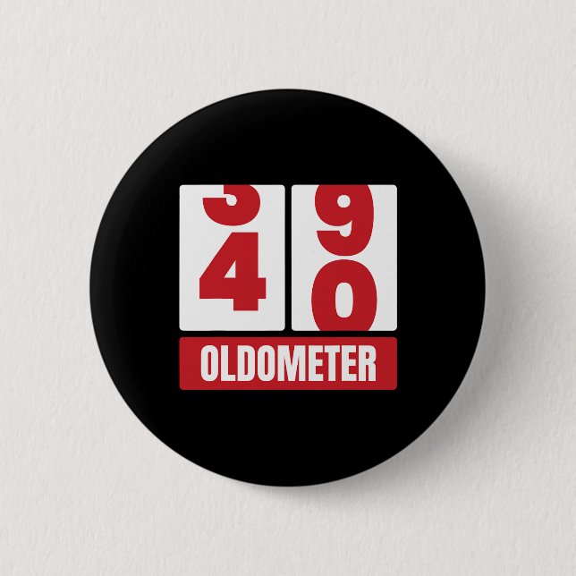 40th 40 Birthday Funny Gift Men Women Oldometer -4 6 Cm Round Badge (Front)