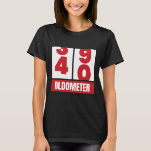40th 40 Birthday Funny Gift Men Women Oldometer -4 T-Shirt