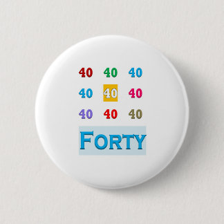 40th 40 Fortieth Anniversary Birthday ELEGANT gift 6 Cm Round Badge