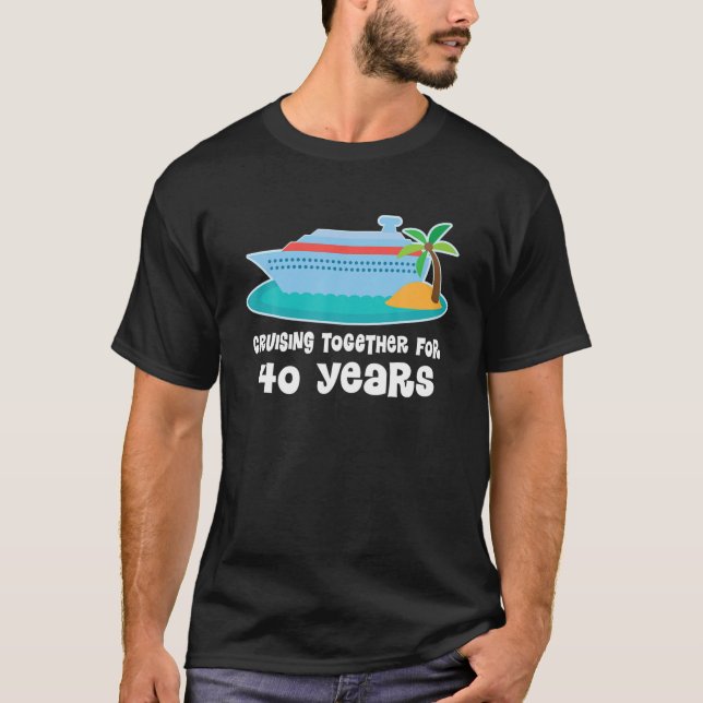 40Th Anniversary Cruise Funny 40 Year Couples T-Shirt (Front)