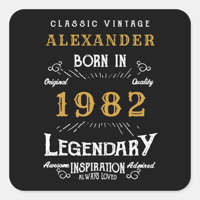 40th Birthday 1982 Add Name Legendary Black Gold Square Sticker (Front)