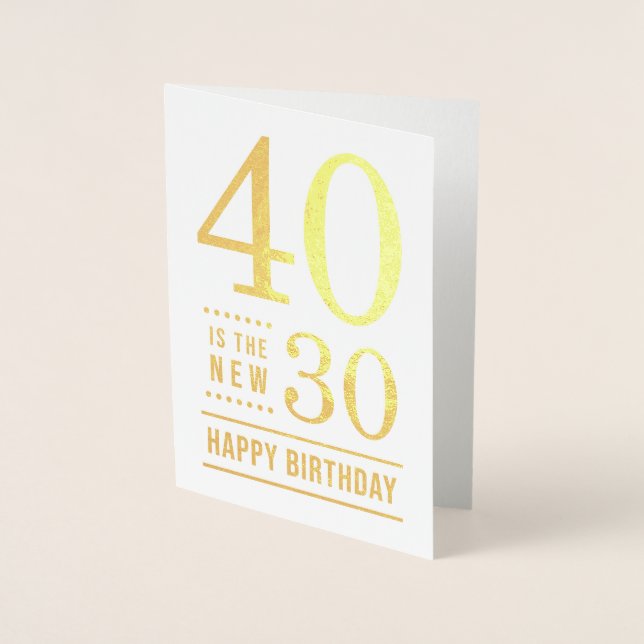 40th Birthday 40 is the new 30 Foil Card (Front)