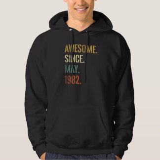 40th Birthday 40 Year Old Awesome Since May 1982 Hoodie