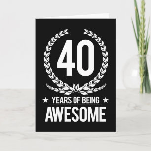 40th Birthday (40 Years Of Being Awesome) Card