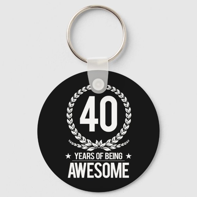 40th Birthday (40 Years Of Being Awesome) Key Ring (Front)