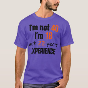 40th birthday 40 years old 2 T-Shirt