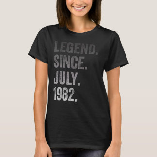 40th Birthday 40 Years Old Legend Since July 1982 T-Shirt