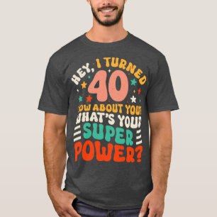 40th Birthday 4 T-Shirt