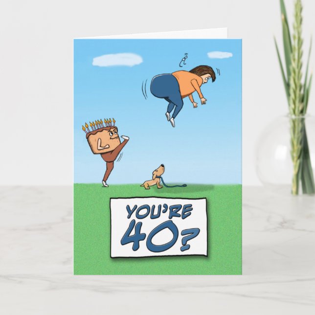 40th Birthday: A Kick in the Butt Card (Front)