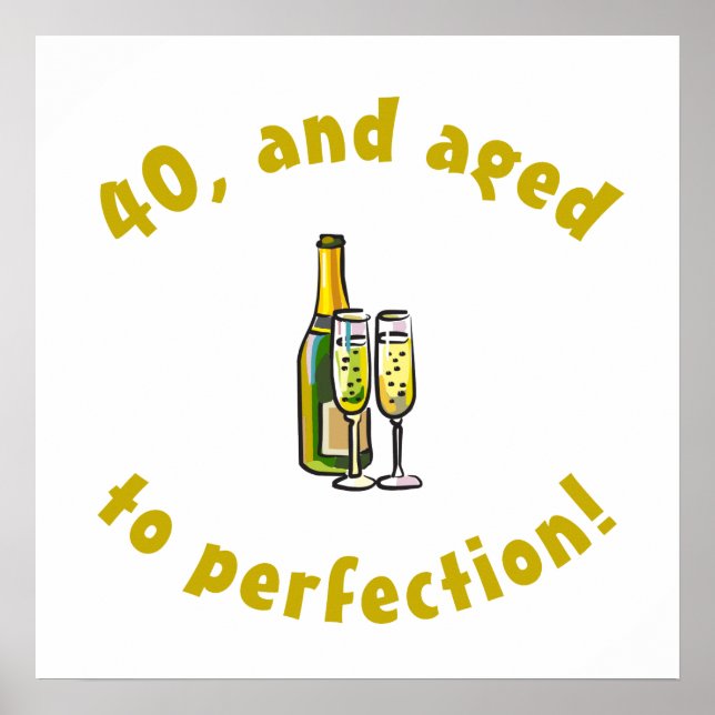 40th Birthday Aged To Perfection Poster (Front)