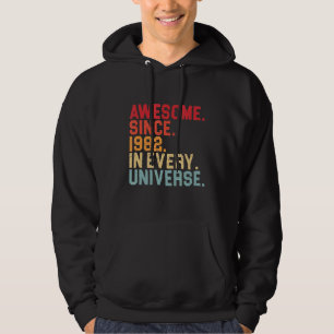 40th Birthday Awesome 1982 In Every Universe 40 Ye Hoodie