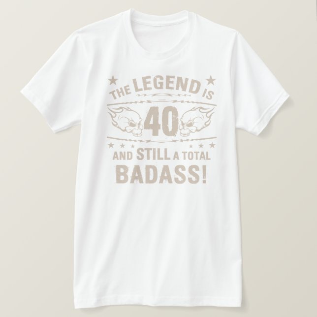 40th Birthday Badass T-Shirt (Design Front)