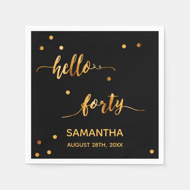 40th birthday black gold hello 40 name script napkin (Front)