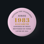 40th Birthday Born 1983 Add Name Pink Gray 3 Cm Round Badge<br><div class="desc">Personalized Birthday add your name and year badge. Edit the name and year with the template provided. A wonderful custom birthday party accessory. More gifts and party supplies available with the "setting standards" design in the store.</div>