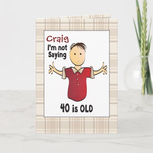 40th Birthday Card for Man - Funny (Front)
