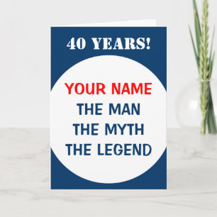 40th Birthday card for men The man myth legend