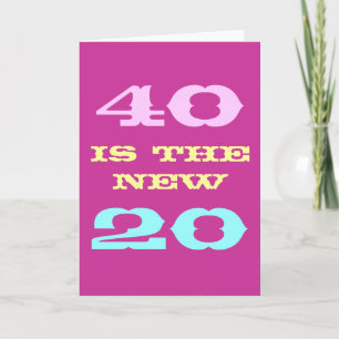 40th Birthday card for women 40 is the new 20