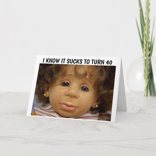 40TH BIRTHDAY CARDS, YOU'RE STILL A DOLL CARD (Front)