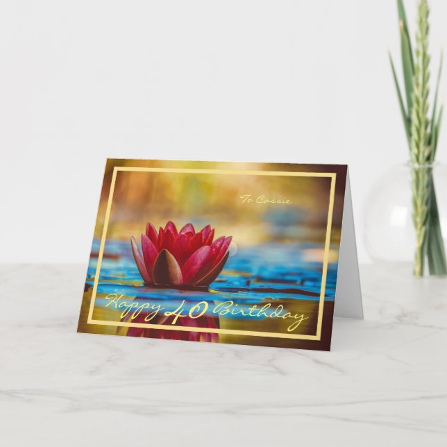 40th Birthday Cassie Water Lily Elegant Gold Frame Card (Front)