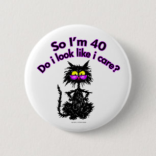 40th Birthday Cat Gifts 6 Cm Round Badge