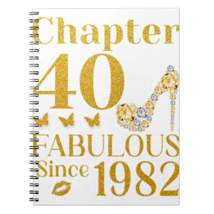 40th Birthday Chapter 40 Fabulous Since 1982  Notebook