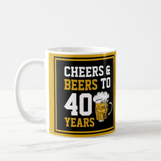 40th Birthday Cheers & Beers to 40 Years Coffee Mug (Left)