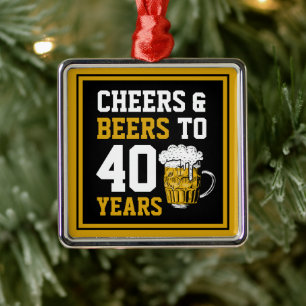 40th Birthday Cheers & Beers to 40 Years Metal Ornament