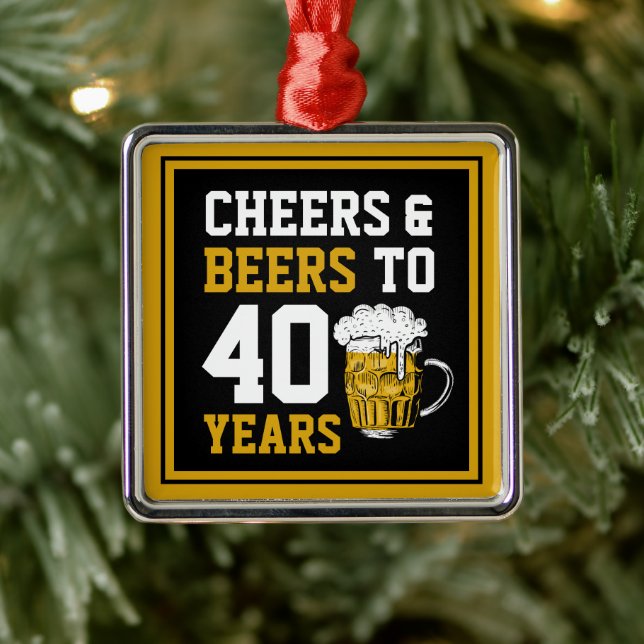 40th Birthday Cheers & Beers to 40 Years Metal Ornament (Tree)