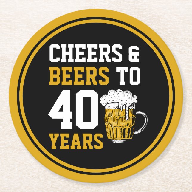 40th Birthday Cheers & Beers to 40 Years  Round Paper Coaster (Front)
