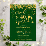 40th Birthday - Cheers To 40 Years Gold Green Invitation<br><div class="desc">40th Birthday Invitation. Cheers To 40 Years! Elegant design in green and gold. Features champagne glasses,  script font and confetti. Perfect for a stylish fortieth birthday party. Personalise with your own details. Can be customised to show any age.</div>