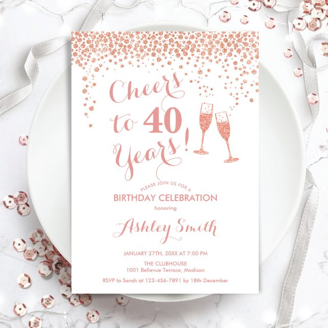 40th Birthday - Cheers To 40 Years Rose Gold White Invitation (Creator Uploaded)