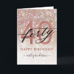 40th Birthday Chic Glitter Ombre Card<br><div class="desc">Modern chic girly birthday card for 40th  birthday. Design featuring champagne sparkly glitter texture,  rose gold 40 and calligraphy script forty. Personalise with a name and your message.</div>