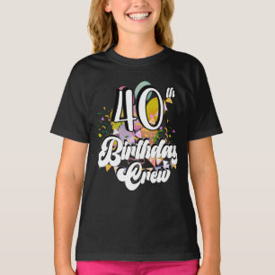 40th Birthday Crew 40 Party Crew Girl T-Shirt