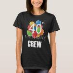 40th Birthday Crew 40 Party Crew Group Women T-Shirt<br><div class="desc">40th Birthday Crew 40 Party Crew Group Friends BDay design Gift Tee Women T-shirt Classic Collection.</div>