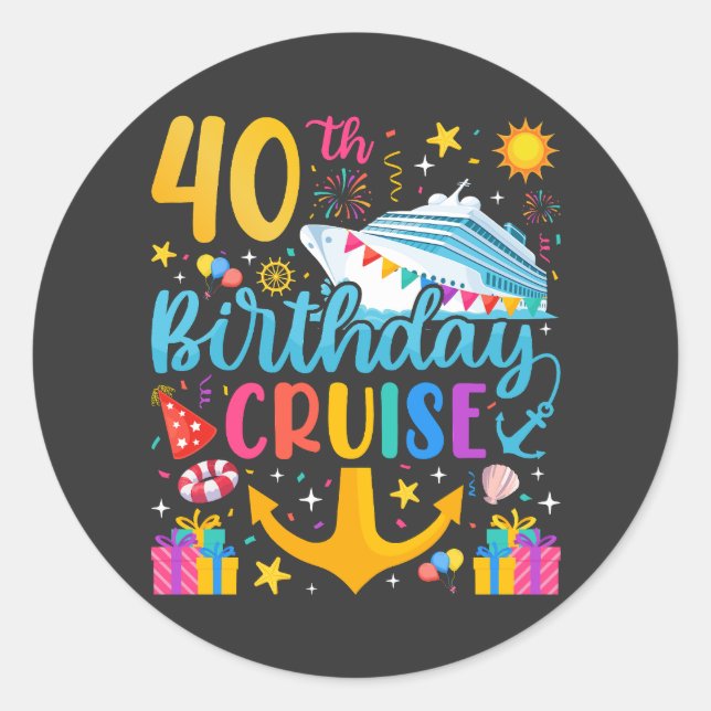40th Birthday Cruise B-Day Party Classic Round Sticker (Front)