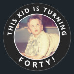 40th Birthday Custom Photo Stickers<br><div class="desc">'This Kid is Turning Forty' 40th birthday party custom photo stickers. Add to drinks cups,  dessert cups,  or napkins to create a personal touch.</div>