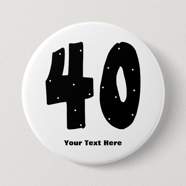 40th Birthday (customisable) 7.5 Cm Round Badge (Front)