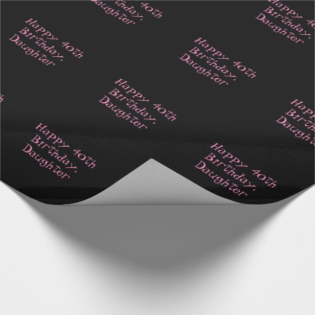 40th Birthday, daughter, black & pink gift wrap. Wrapping Paper (Corner)