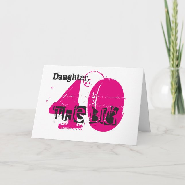 40th Birthday daughter, black & pink text, white. Card (Front)