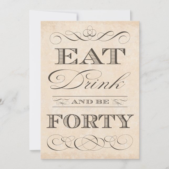 40th Birthday Dinner Party Eat Drink and be Forty Invitation (Front)