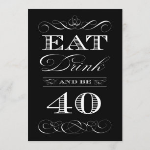 40th Birthday Dinner Party Eat Drink and be Merry Invitation
