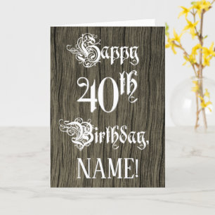 40th Birthday: Fancy, Elegant Text; Faux Wood Look Card