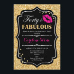 40th Birthday - Forty Fabulous Gold Black Pink Invitation<br><div class="desc">40th Birthday Invitation.
Elegant black white design with faux glitter gold. Features pink lips kiss,  confetti and script font. Perfect for an elegant birthday party. Thirty Fabulous! Message me if you need further customization.</div>