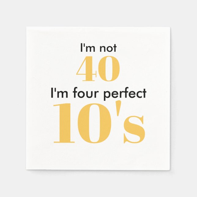 40th birthday four perfect tens yellow gold napkin (Front)