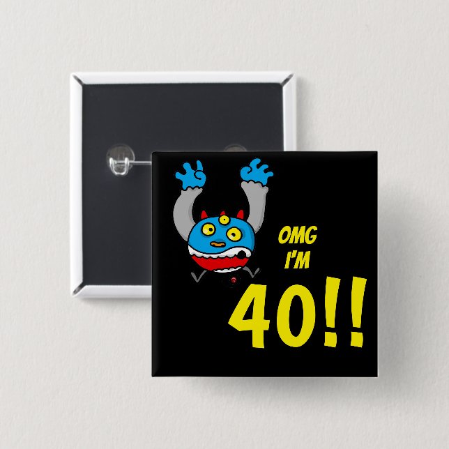 40th Birthday Funny Age Joke 15 Cm Square Badge (Front & Back)